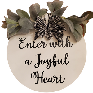 Enter With A Joyful Heart Sign